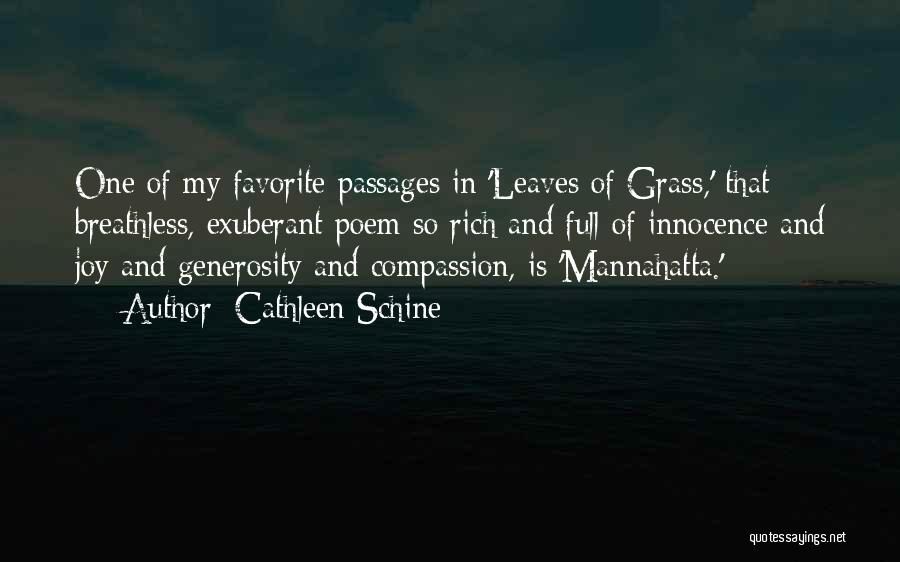 Cathleen Schine Quotes: One Of My Favorite Passages In 'leaves Of Grass,' That Breathless, Exuberant Poem So Rich And Full Of Innocence And