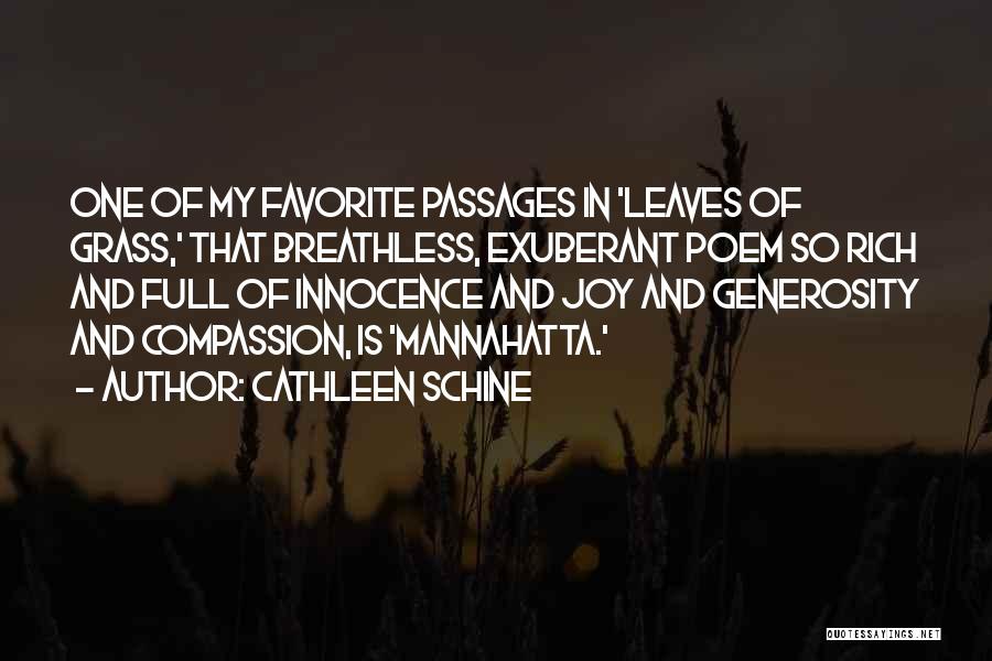 Cathleen Schine Quotes: One Of My Favorite Passages In 'leaves Of Grass,' That Breathless, Exuberant Poem So Rich And Full Of Innocence And