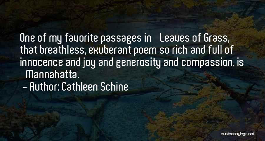 Cathleen Schine Quotes: One Of My Favorite Passages In 'leaves Of Grass,' That Breathless, Exuberant Poem So Rich And Full Of Innocence And