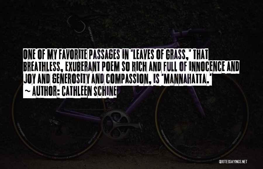 Cathleen Schine Quotes: One Of My Favorite Passages In 'leaves Of Grass,' That Breathless, Exuberant Poem So Rich And Full Of Innocence And