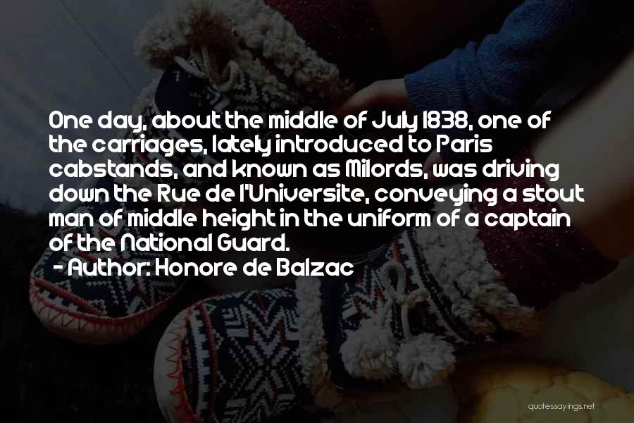 Honore De Balzac Quotes: One Day, About The Middle Of July 1838, One Of The Carriages, Lately Introduced To Paris Cabstands, And Known As