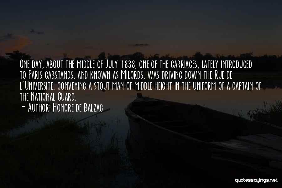 Honore De Balzac Quotes: One Day, About The Middle Of July 1838, One Of The Carriages, Lately Introduced To Paris Cabstands, And Known As