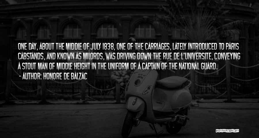 Honore De Balzac Quotes: One Day, About The Middle Of July 1838, One Of The Carriages, Lately Introduced To Paris Cabstands, And Known As