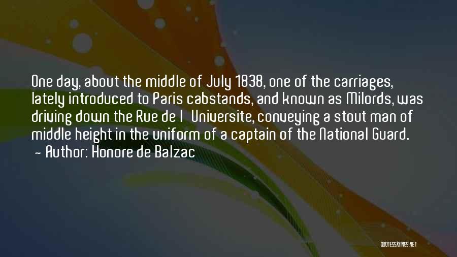 Honore De Balzac Quotes: One Day, About The Middle Of July 1838, One Of The Carriages, Lately Introduced To Paris Cabstands, And Known As