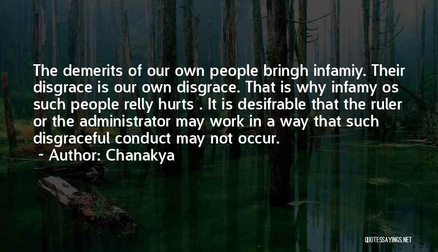 Chanakya Quotes: The Demerits Of Our Own People Bringh Infamiy. Their Disgrace Is Our Own Disgrace. That Is Why Infamy Os Such