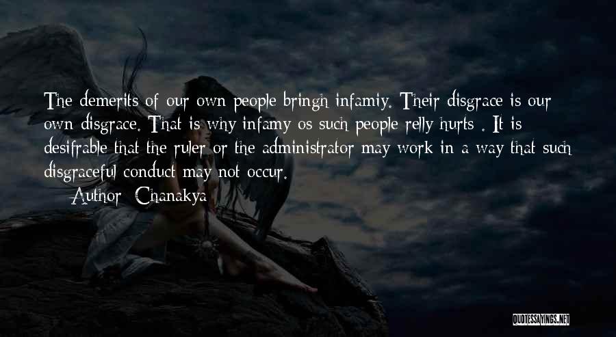 Chanakya Quotes: The Demerits Of Our Own People Bringh Infamiy. Their Disgrace Is Our Own Disgrace. That Is Why Infamy Os Such