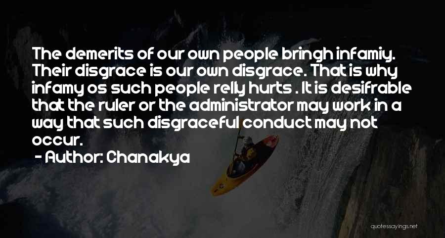 Chanakya Quotes: The Demerits Of Our Own People Bringh Infamiy. Their Disgrace Is Our Own Disgrace. That Is Why Infamy Os Such