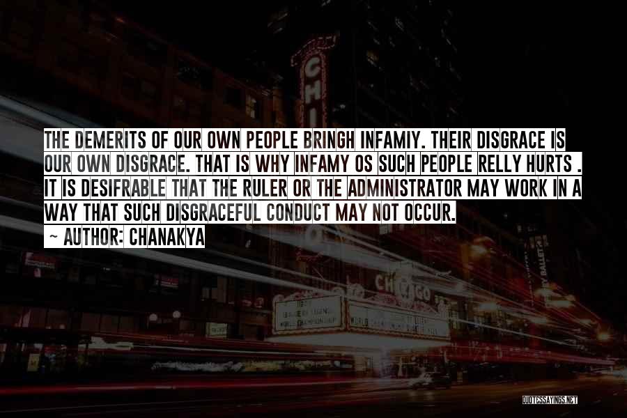 Chanakya Quotes: The Demerits Of Our Own People Bringh Infamiy. Their Disgrace Is Our Own Disgrace. That Is Why Infamy Os Such