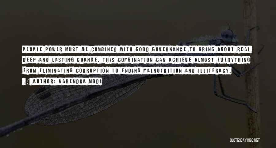 Narendra Modi Quotes: People Power Must Be Combined With Good Governance To Bring About Real, Deep And Lasting Change. This Combination Can Achieve