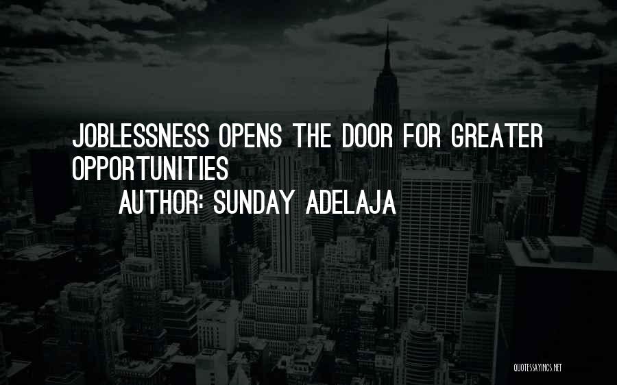 Sunday Adelaja Quotes: Joblessness Opens The Door For Greater Opportunities