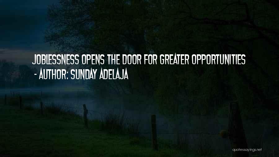 Sunday Adelaja Quotes: Joblessness Opens The Door For Greater Opportunities