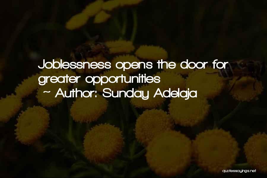 Sunday Adelaja Quotes: Joblessness Opens The Door For Greater Opportunities