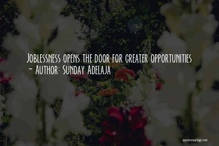 Sunday Adelaja Quotes: Joblessness Opens The Door For Greater Opportunities