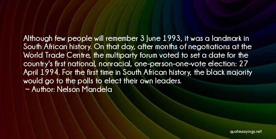 Nelson Mandela Quotes: Although Few People Will Remember 3 June 1993, It Was A Landmark In South African History. On That Day, After