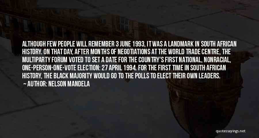 Nelson Mandela Quotes: Although Few People Will Remember 3 June 1993, It Was A Landmark In South African History. On That Day, After