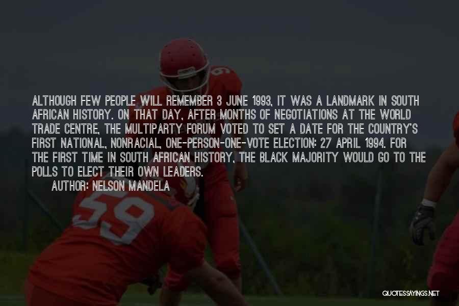 Nelson Mandela Quotes: Although Few People Will Remember 3 June 1993, It Was A Landmark In South African History. On That Day, After