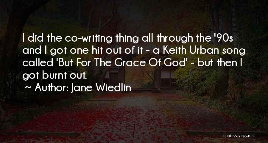 Jane Wiedlin Quotes: I Did The Co-writing Thing All Through The '90s And I Got One Hit Out Of It - A Keith