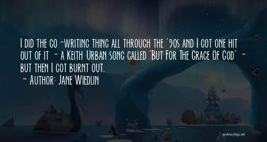 Jane Wiedlin Quotes: I Did The Co-writing Thing All Through The '90s And I Got One Hit Out Of It - A Keith