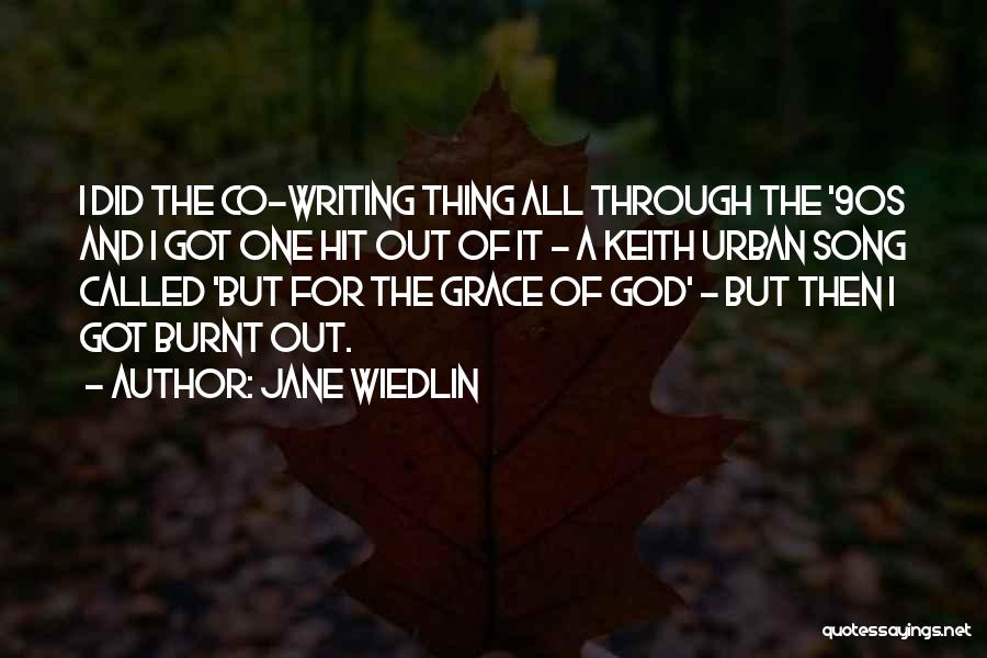 Jane Wiedlin Quotes: I Did The Co-writing Thing All Through The '90s And I Got One Hit Out Of It - A Keith