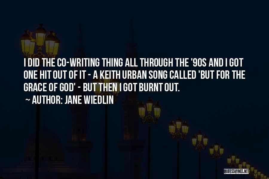 Jane Wiedlin Quotes: I Did The Co-writing Thing All Through The '90s And I Got One Hit Out Of It - A Keith