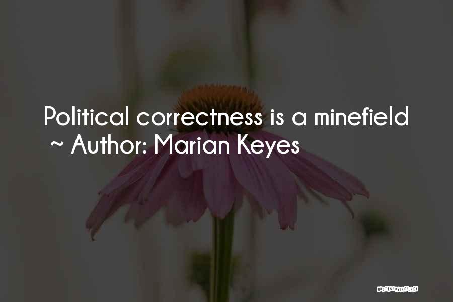 Marian Keyes Quotes: Political Correctness Is A Minefield