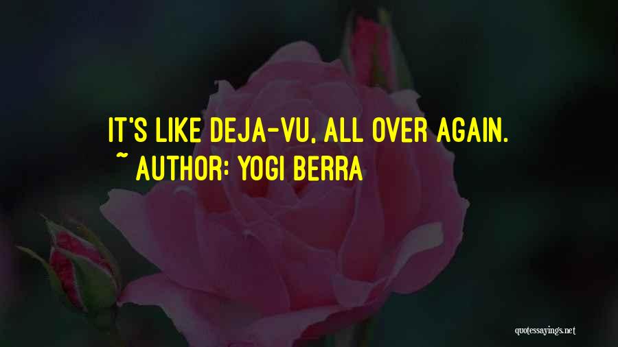 Yogi Berra Quotes: It's Like Deja-vu, All Over Again.