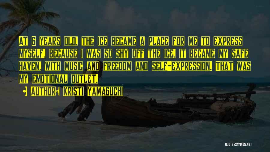 Kristi Yamaguchi Quotes: At 6 Years Old, The Ice Became A Place For Me To Express Myself. Because I Was So Shy Off