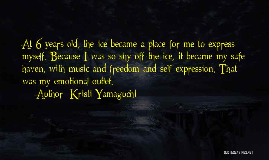 Kristi Yamaguchi Quotes: At 6 Years Old, The Ice Became A Place For Me To Express Myself. Because I Was So Shy Off