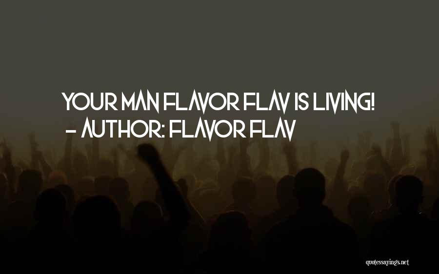 Flavor Flav Quotes: Your Man Flavor Flav Is Living!