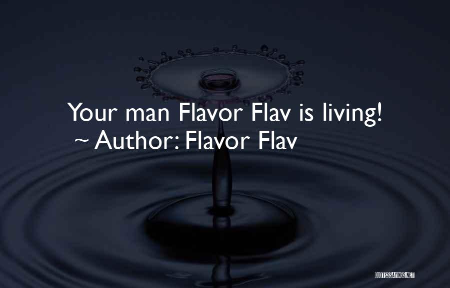 Flavor Flav Quotes: Your Man Flavor Flav Is Living!