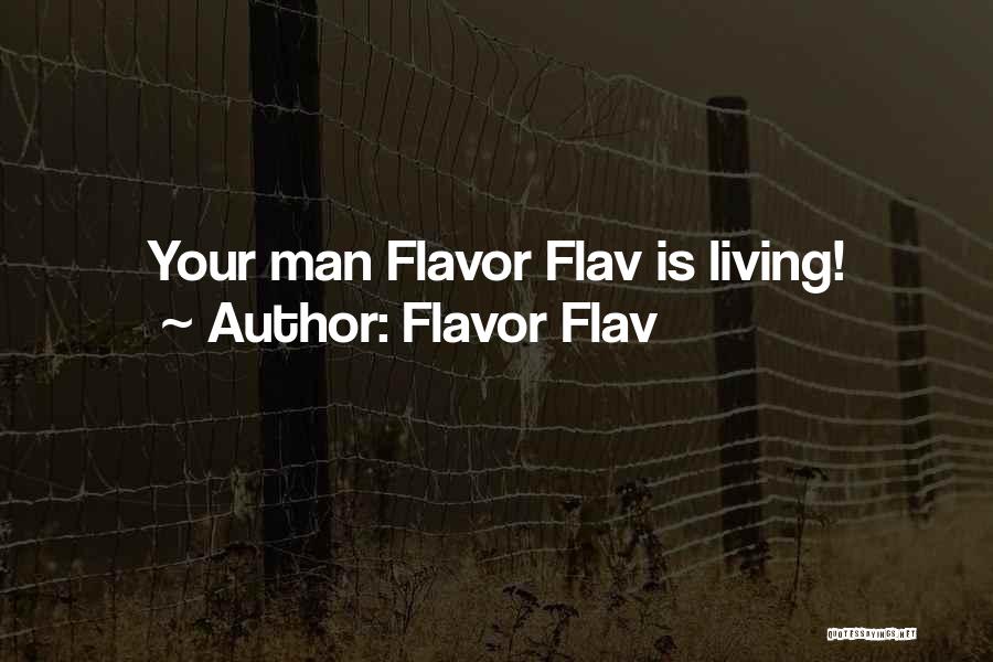 Flavor Flav Quotes: Your Man Flavor Flav Is Living!