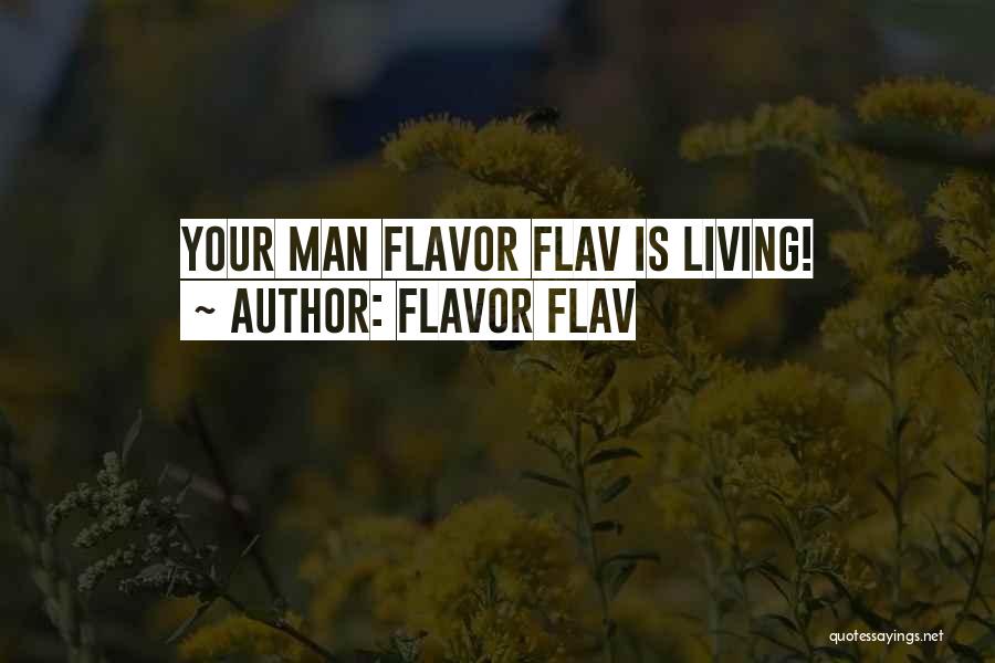 Flavor Flav Quotes: Your Man Flavor Flav Is Living!