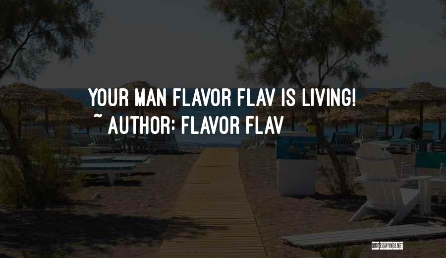 Flavor Flav Quotes: Your Man Flavor Flav Is Living!