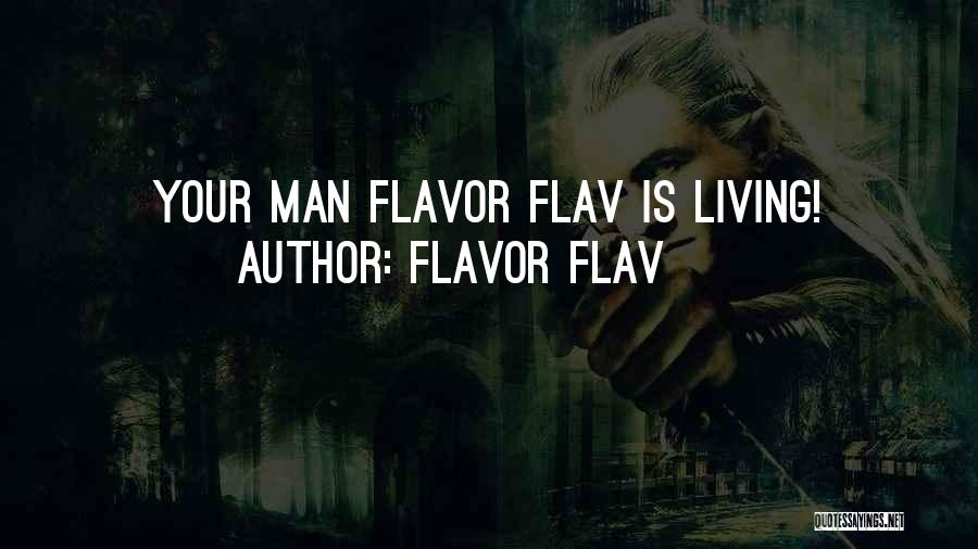 Flavor Flav Quotes: Your Man Flavor Flav Is Living!