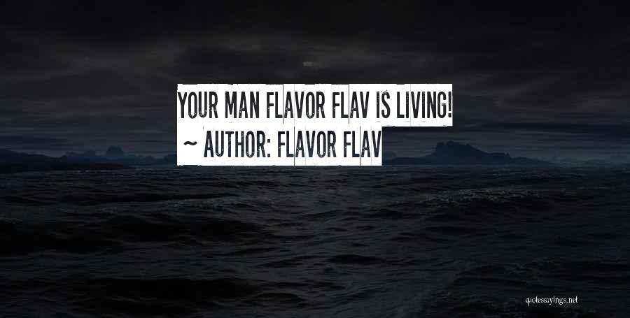 Flavor Flav Quotes: Your Man Flavor Flav Is Living!