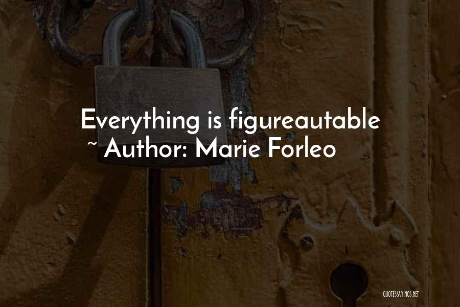 Marie Forleo Quotes: Everything Is Figureautable