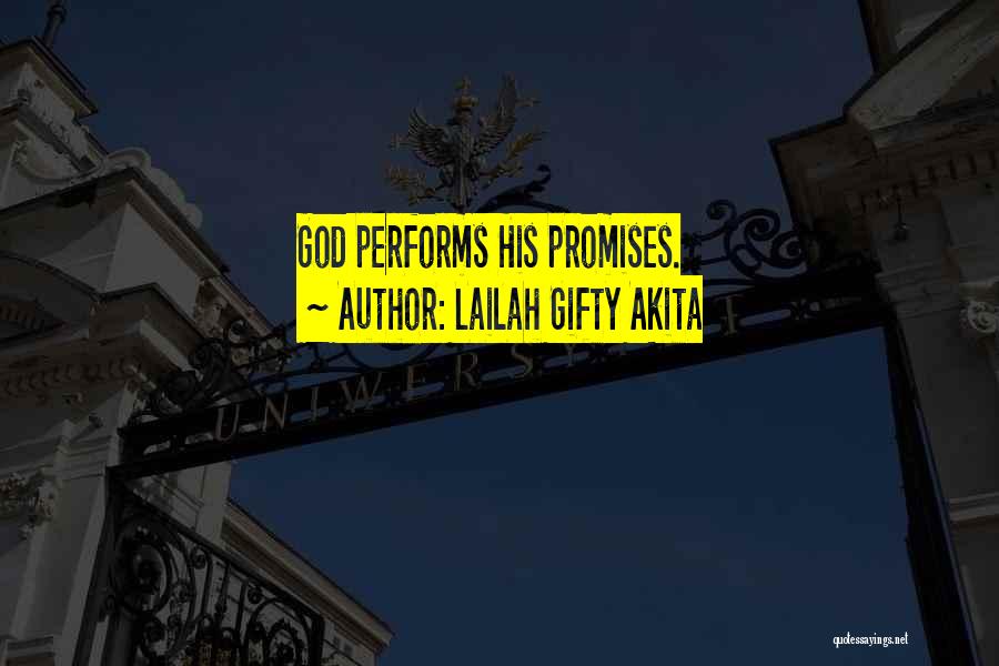 Lailah Gifty Akita Quotes: God Performs His Promises.