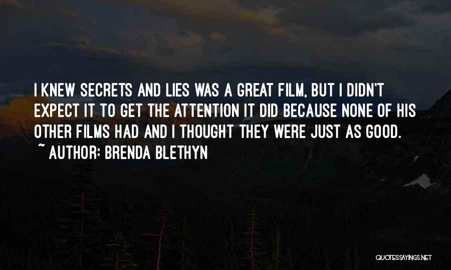 Brenda Blethyn Quotes: I Knew Secrets And Lies Was A Great Film, But I Didn't Expect It To Get The Attention It Did