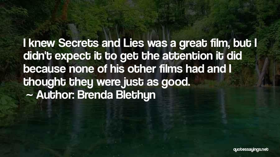 Brenda Blethyn Quotes: I Knew Secrets And Lies Was A Great Film, But I Didn't Expect It To Get The Attention It Did
