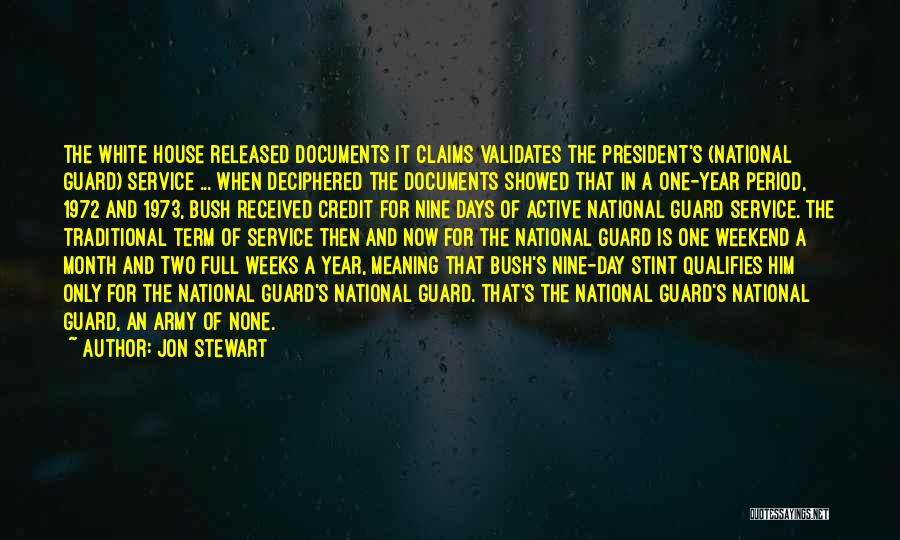 Jon Stewart Quotes: The White House Released Documents It Claims Validates The President's (national Guard) Service ... When Deciphered The Documents Showed That