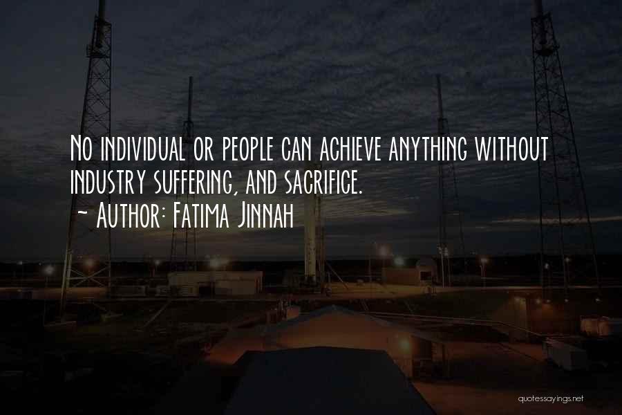 Fatima Jinnah Quotes: No Individual Or People Can Achieve Anything Without Industry Suffering, And Sacrifice.