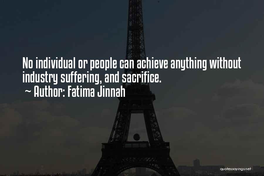 Fatima Jinnah Quotes: No Individual Or People Can Achieve Anything Without Industry Suffering, And Sacrifice.