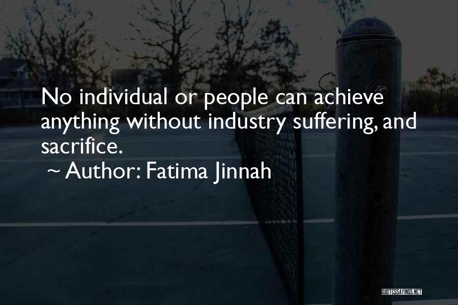 Fatima Jinnah Quotes: No Individual Or People Can Achieve Anything Without Industry Suffering, And Sacrifice.