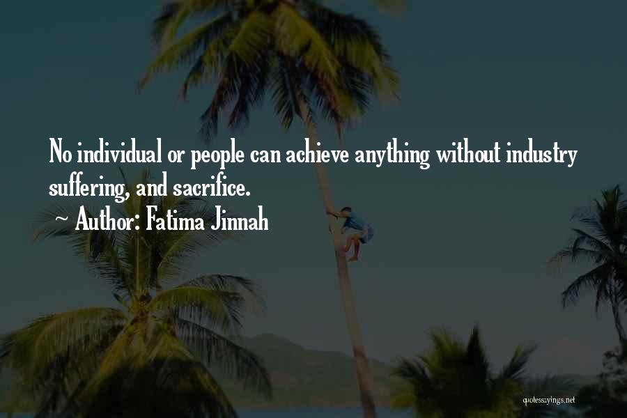 Fatima Jinnah Quotes: No Individual Or People Can Achieve Anything Without Industry Suffering, And Sacrifice.