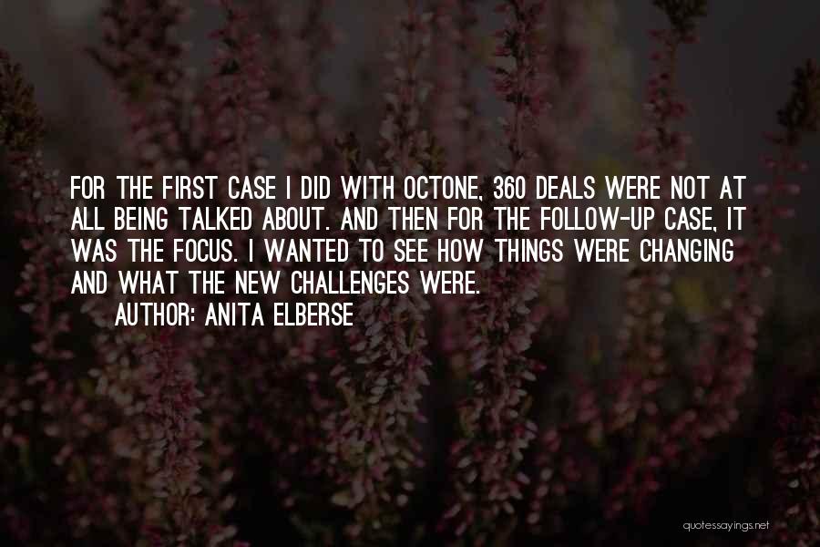 Anita Elberse Quotes: For The First Case I Did With Octone, 360 Deals Were Not At All Being Talked About. And Then For