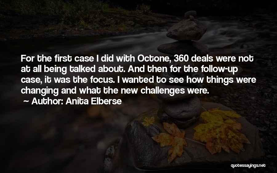Anita Elberse Quotes: For The First Case I Did With Octone, 360 Deals Were Not At All Being Talked About. And Then For