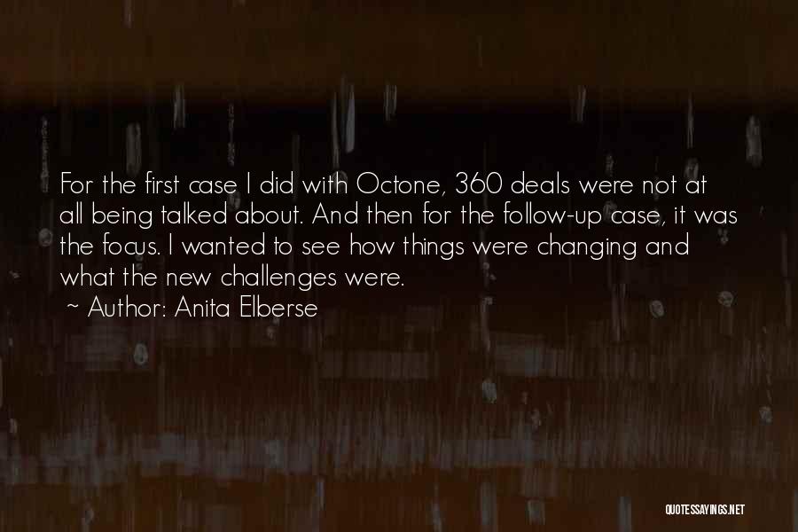 Anita Elberse Quotes: For The First Case I Did With Octone, 360 Deals Were Not At All Being Talked About. And Then For