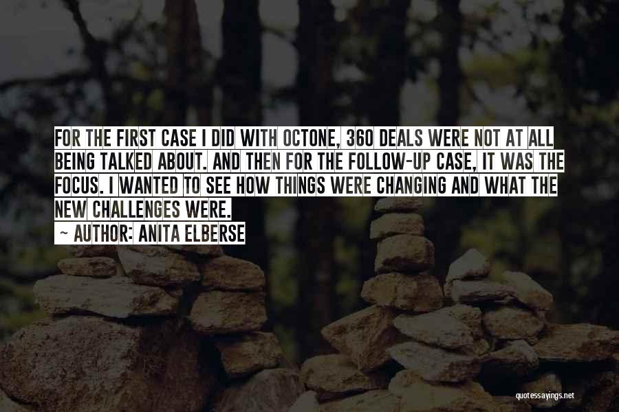 Anita Elberse Quotes: For The First Case I Did With Octone, 360 Deals Were Not At All Being Talked About. And Then For