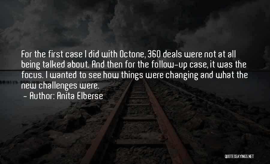 Anita Elberse Quotes: For The First Case I Did With Octone, 360 Deals Were Not At All Being Talked About. And Then For