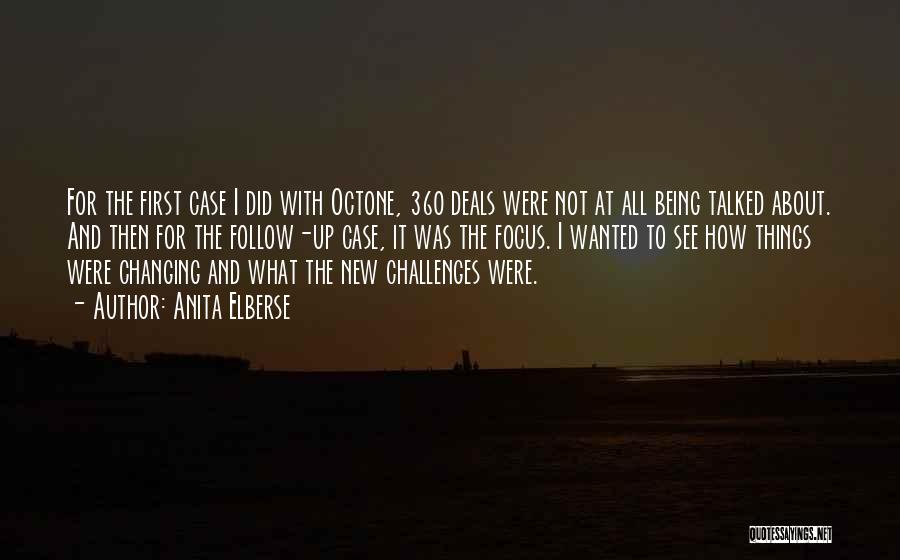 Anita Elberse Quotes: For The First Case I Did With Octone, 360 Deals Were Not At All Being Talked About. And Then For